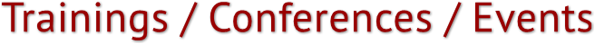 Trainings / Conferences / Events Trainings / Conferences / Events